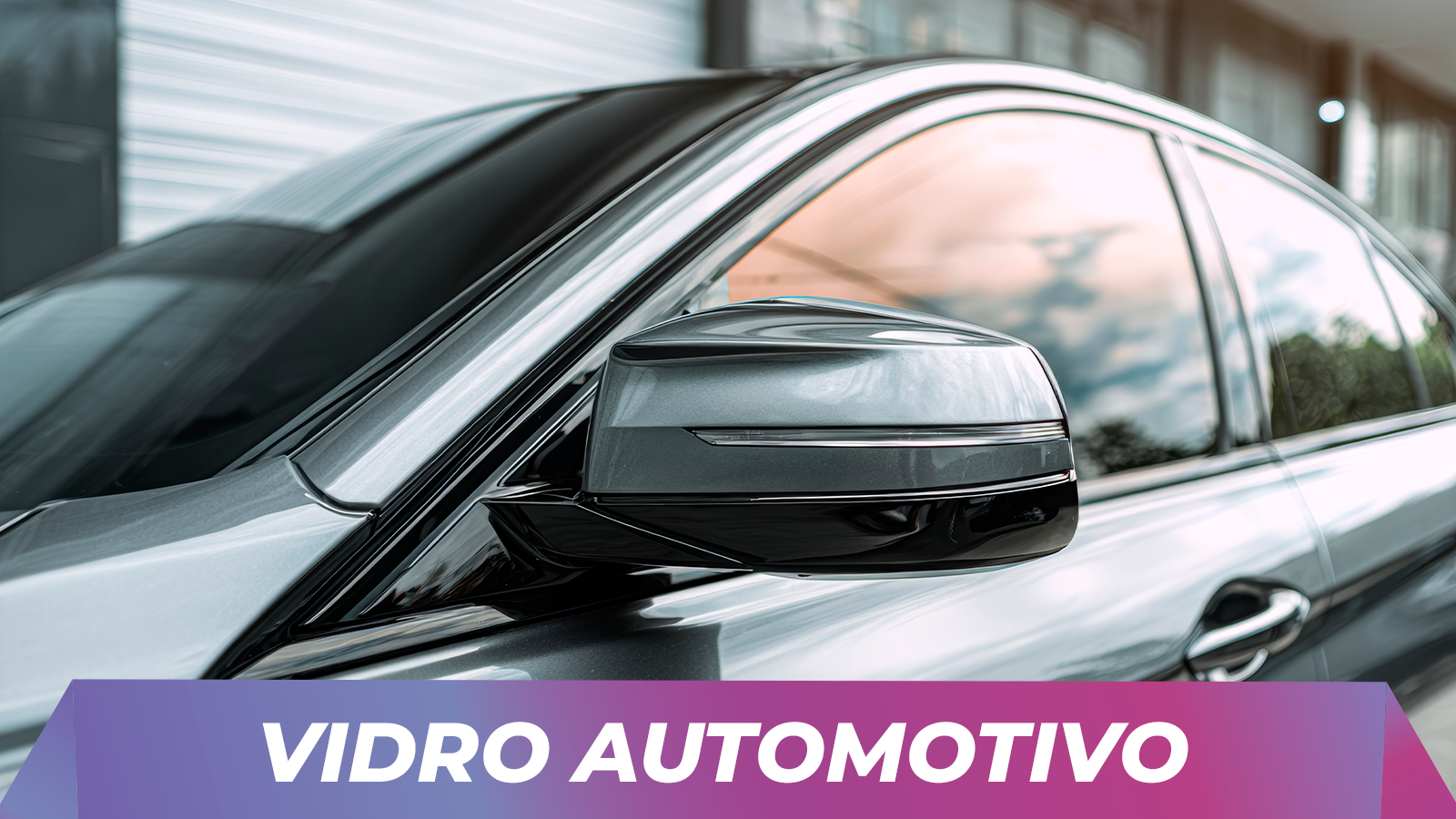 Vidro Automotivo